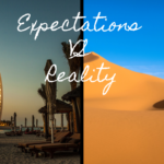 Expectation vs reality - XploreDubai