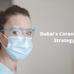Dubai's Corona virus Strategy!